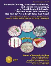 Reservoir Geology, Structural Architecture, and Sequence Stratigraphy of a Growth-Faulted Subbasin: Oligocene Lower Frio Formation, Red Fish Bay Area, South Texas Gulf Coast