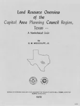 Land resource overview of the Capital Area Planning Council Region, Texas -- a nontechnical guide