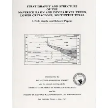 Stratigraphy and Structure of the Maverick Basin and Devil's River Trend, Lower Cretaceous, SW Texas
