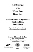 3-D Seismic and Well Log Data Set Fluvial Reservoir Systems--Stratton Field
