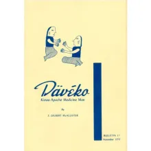 Daveko. Kiowa-Apache Medicine Man. With Summary of Kiowa-Apache History and Culture