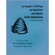 La Harpe's 1719 Post on Red River and Nearby Caddo Settlements