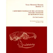 Carnivorous Mammals of the Late Eocene and Early Oligocene of Trans-Pecos Texas