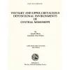 Tertiary and Upper Cretaceous Depositional Environments of Central Mississippi